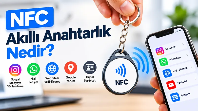 NFC Akıllı Anahtarlık Nedir?